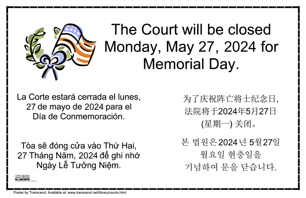 The court will be closed Monday, May 27th 2024 for Memorial Day.