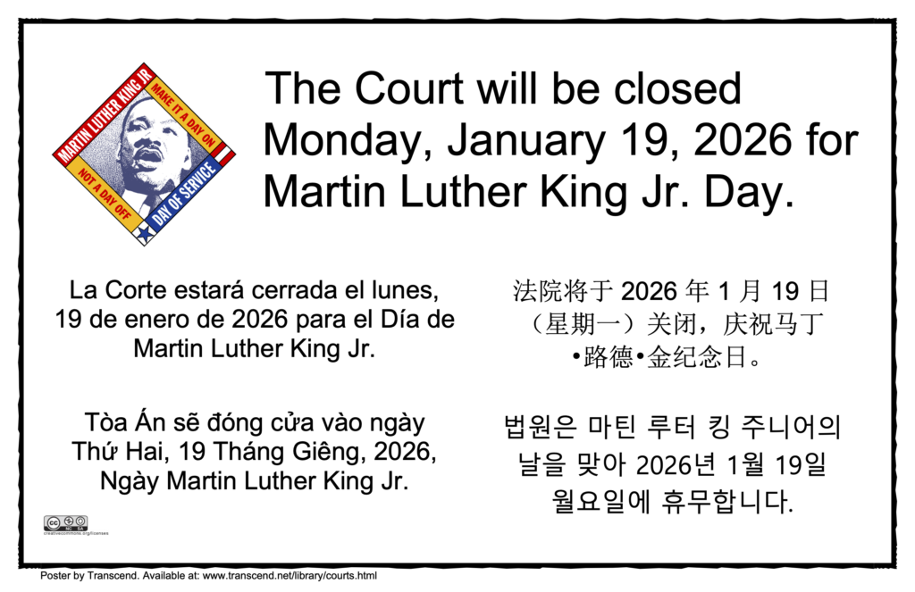 The court will be closed Monday January, 19 2026 for Martin Luther King Jr. Day.